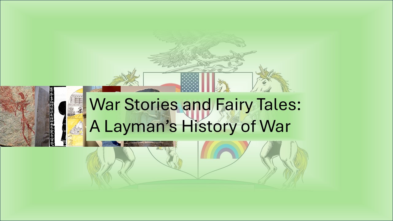 War Stories and Fairy Tales: A Layman's History of War Logo